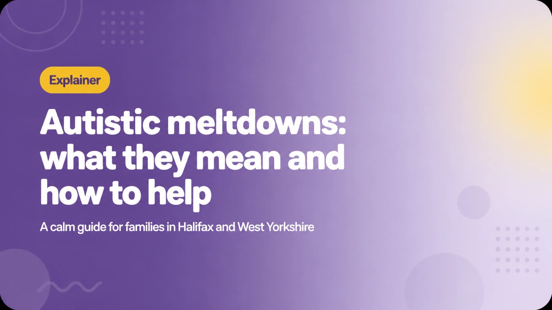 Autistic Meltdowns: What They Mean and How to Help